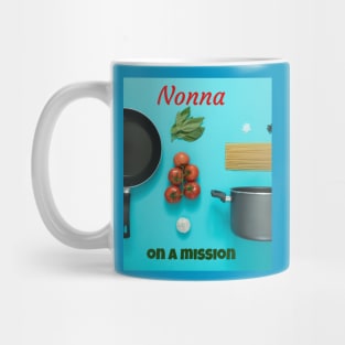 Nonna on a mission Mug